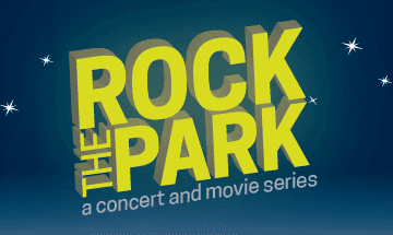 Rock the Park Concert & Movie Series